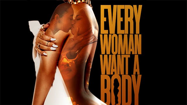Every Woman Want A Body