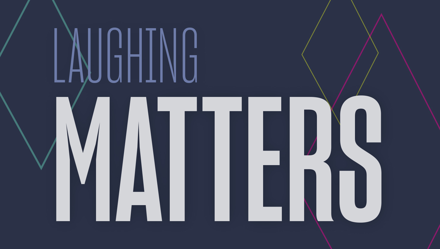 Laughing Matters