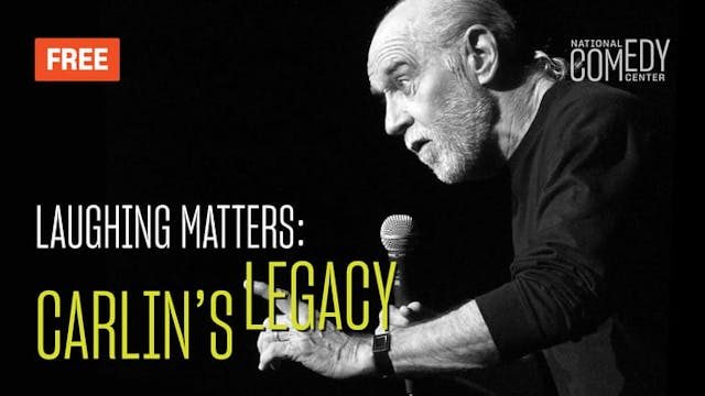 Laughing Matters: Carlin's Legacy