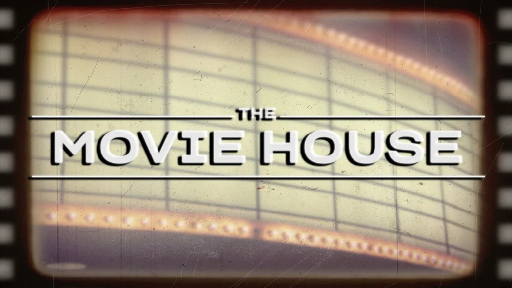 The Movie House