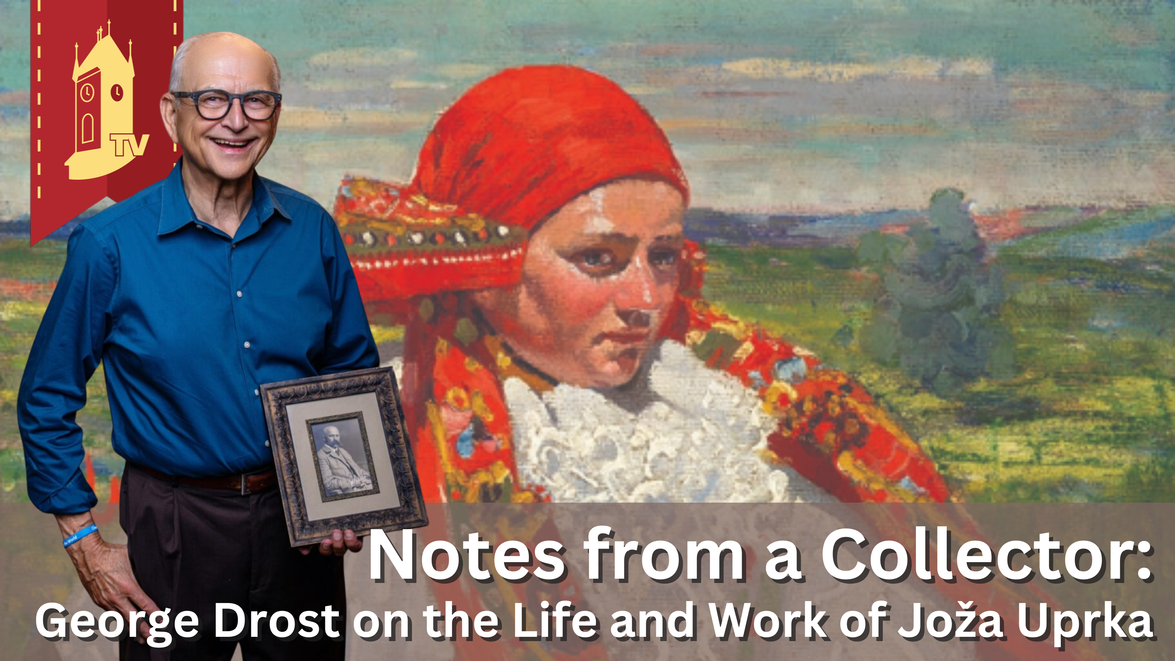 Notes from a Collector: George Drost on the Life and Work of Joža Uprka