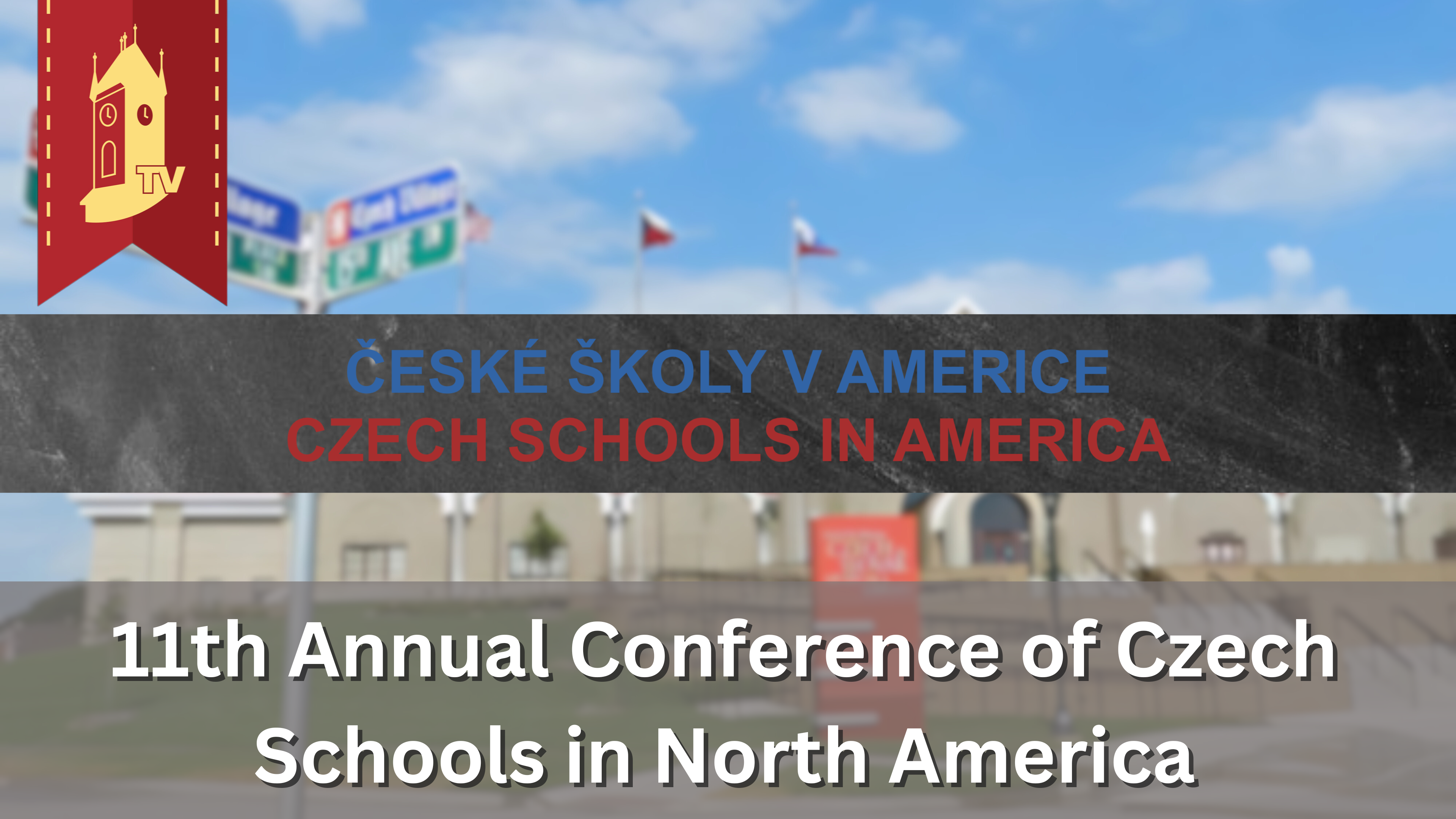 The 11th Annual Conference of Czech Schools in North America