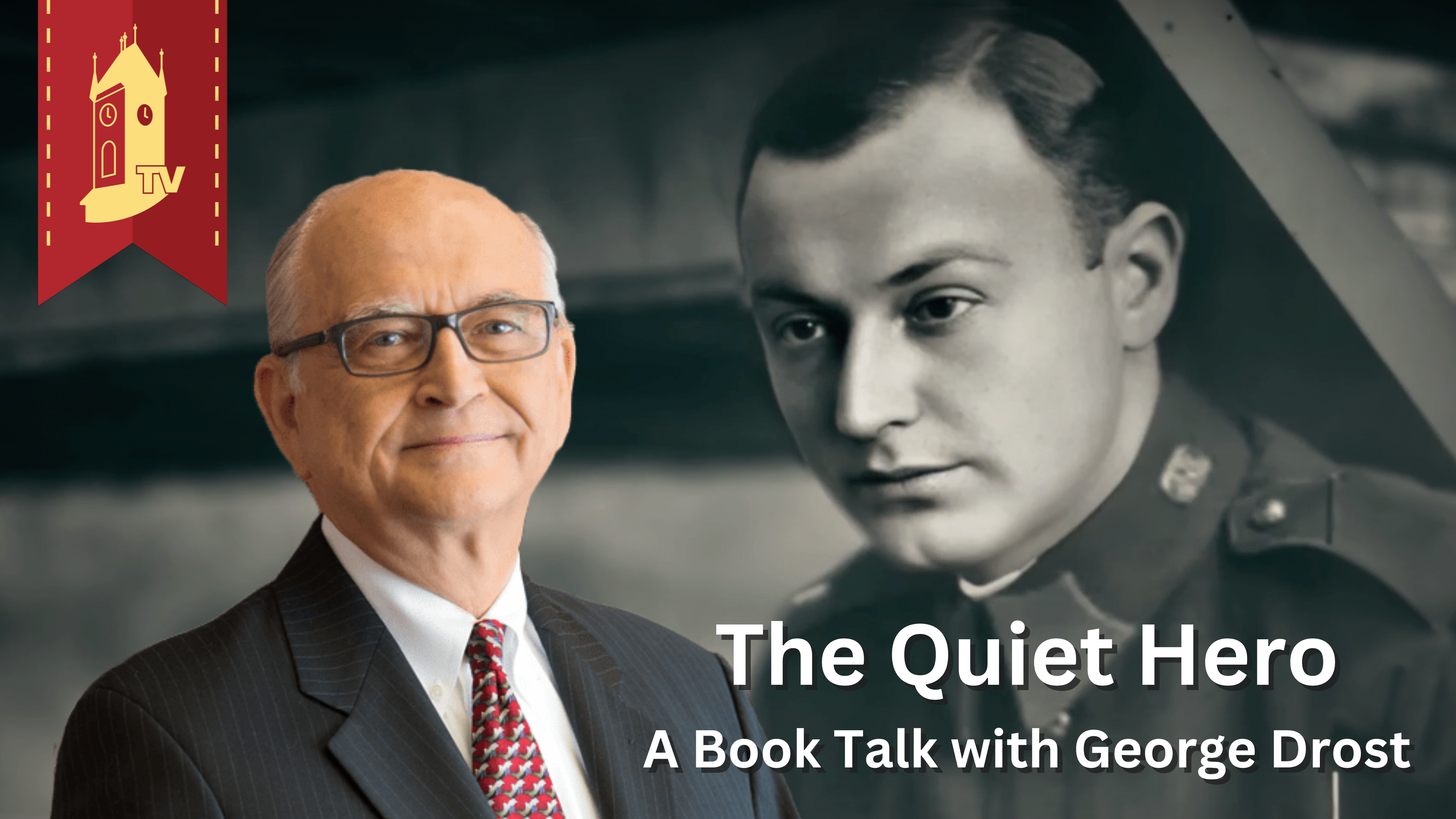 The Quiet Hero: A Book Talk with George Drost