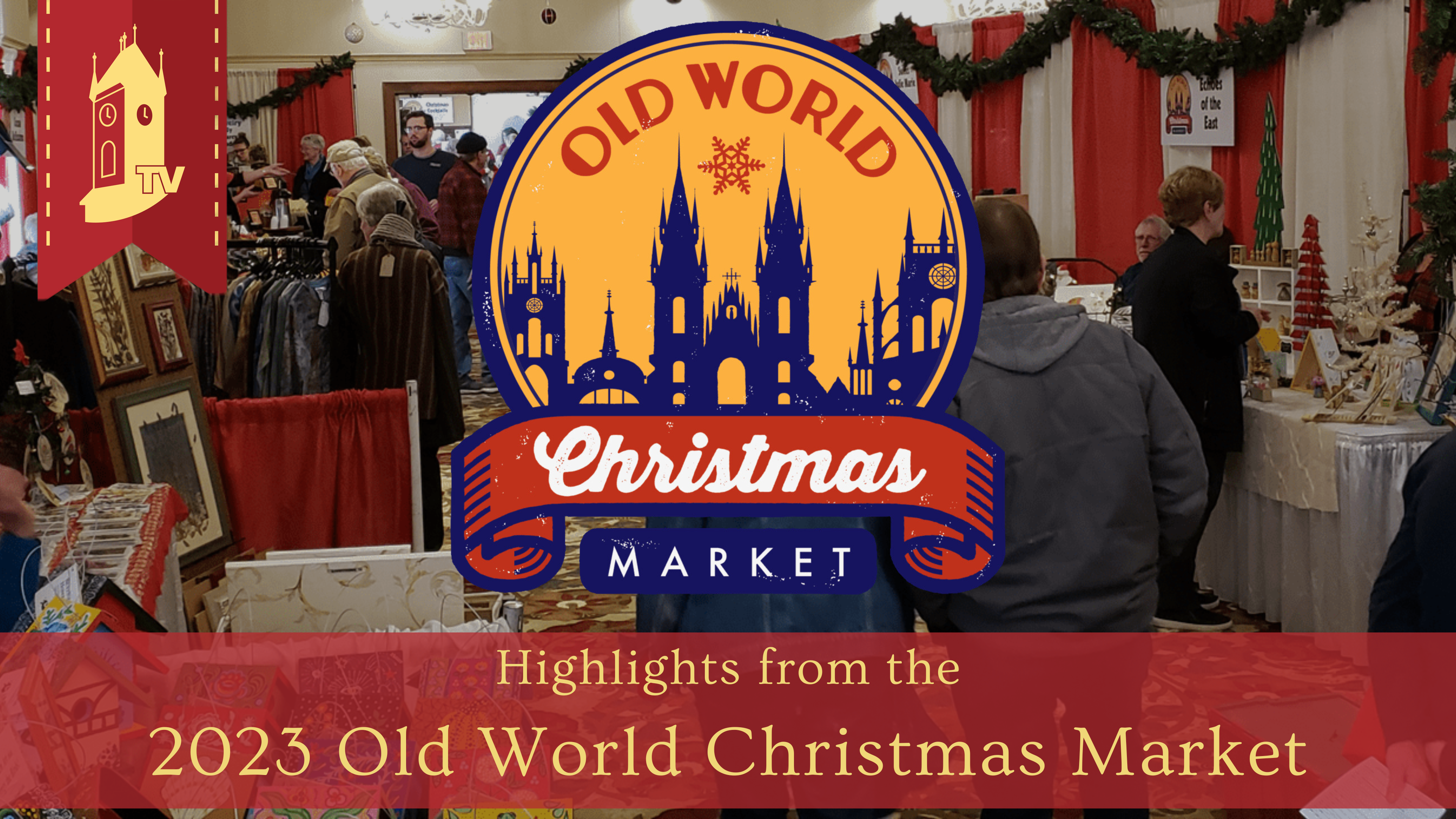 Highlights from the 2023 Old World Christmas Market
