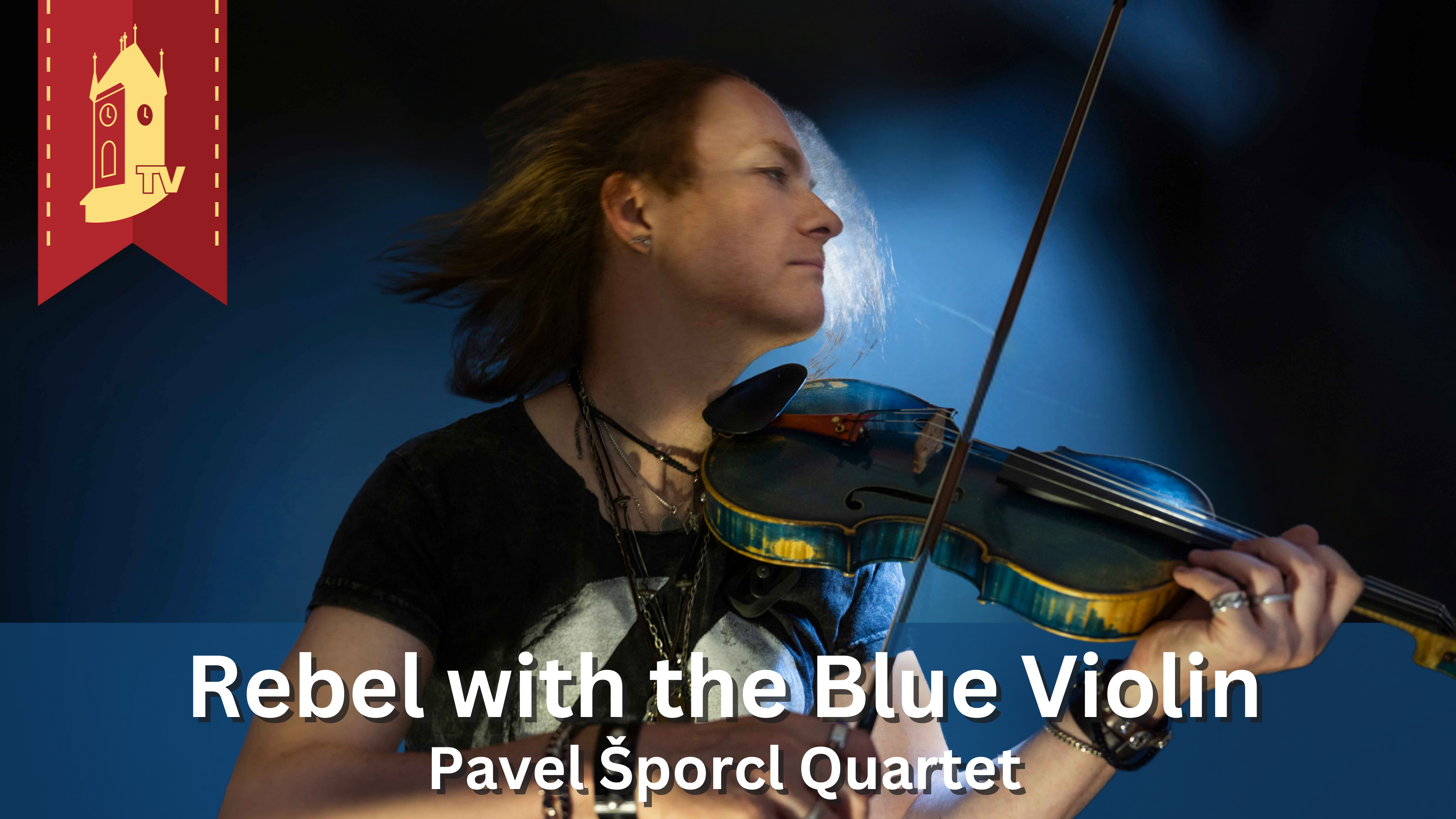 Pavel Šporcl Quartet: Rebel with the Blue Violin