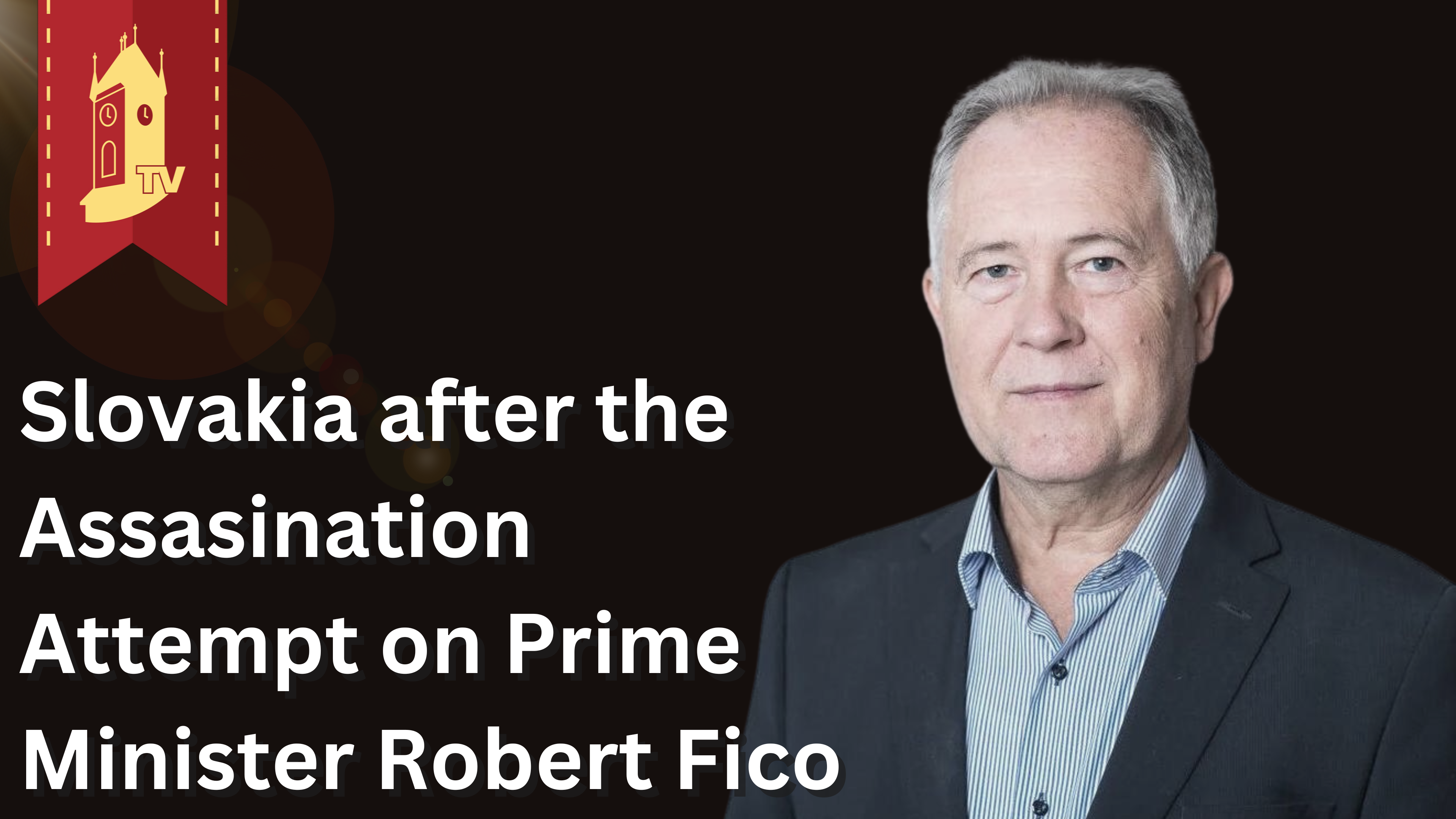 Slovakia After the Assassination Attempt on Prime Minister Robert Fico