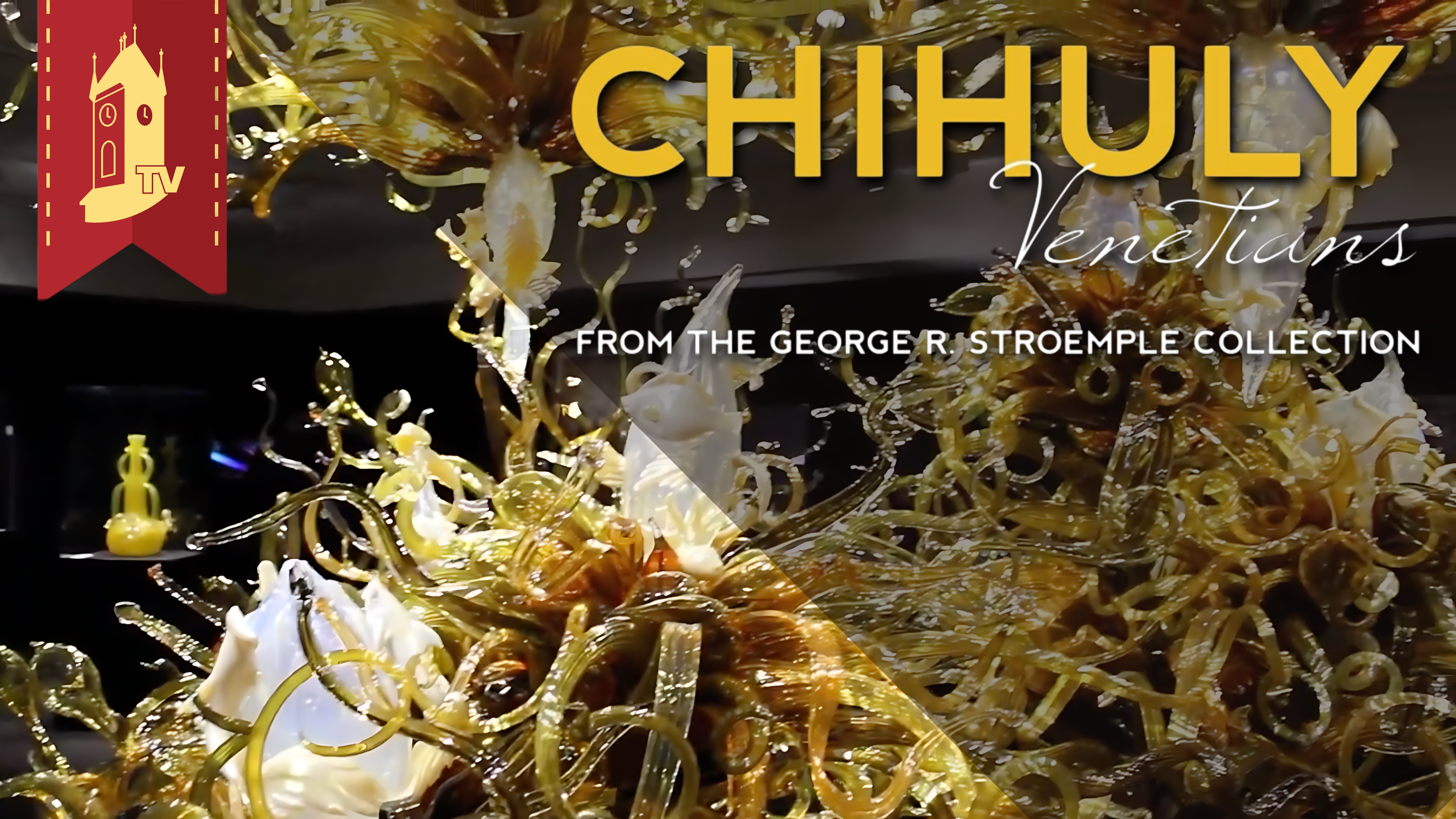 Dale Chihuly: Venetians from the George R. Stroemple Collection