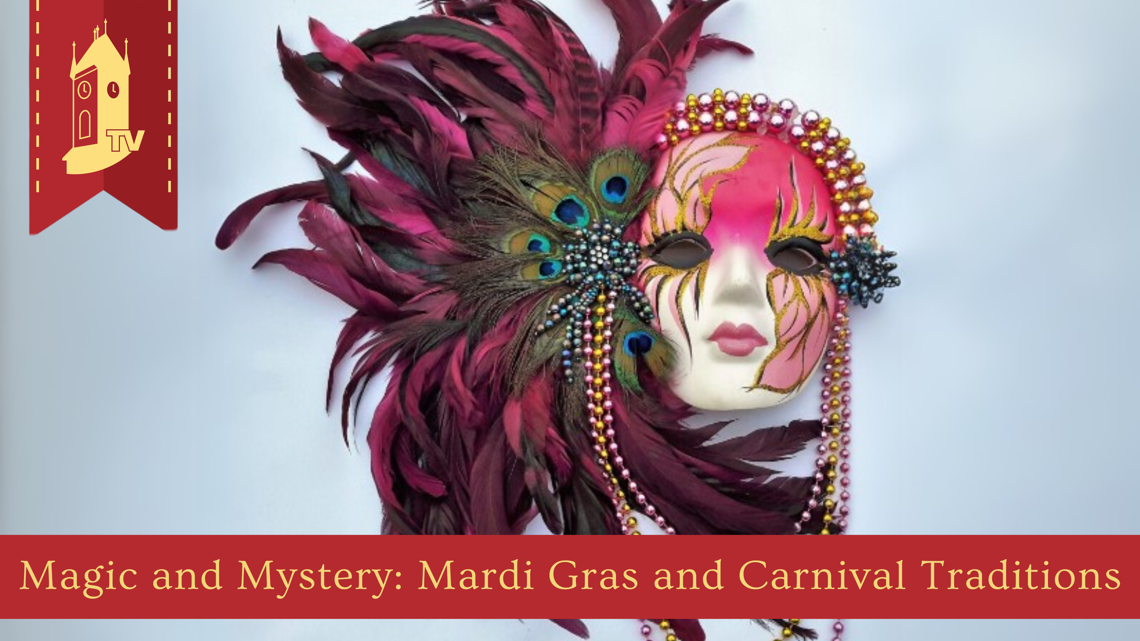 Magic and Mystery: Mardi Gras and Carnival Traditions