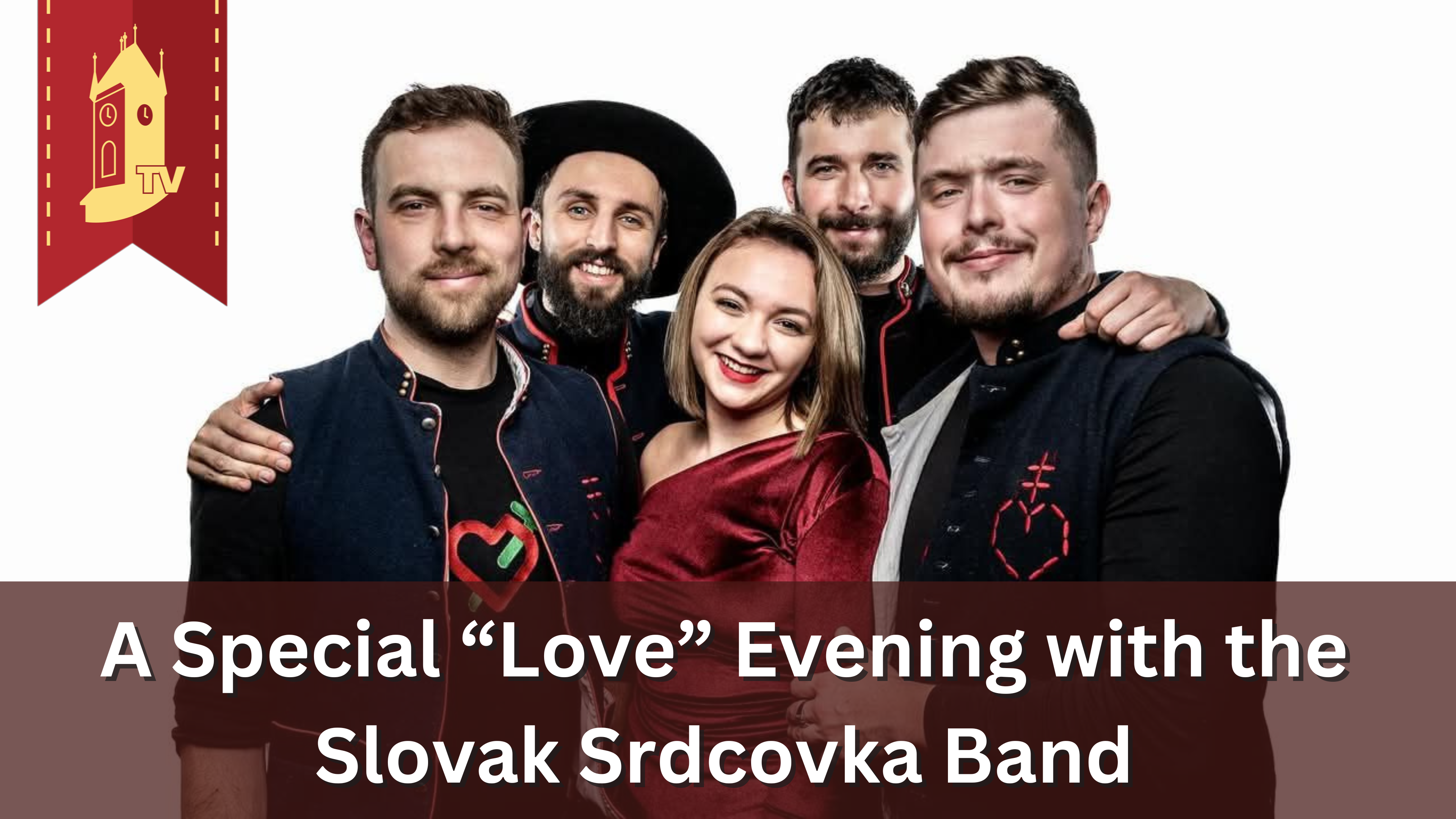 A Special "Love" Evening with the Slovak Srdcovka Band