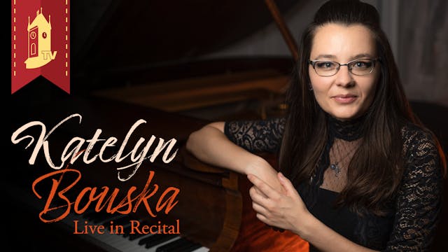 Katelyn Bouska: Live in Recital