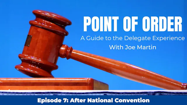 Episode 7 | After National Convention