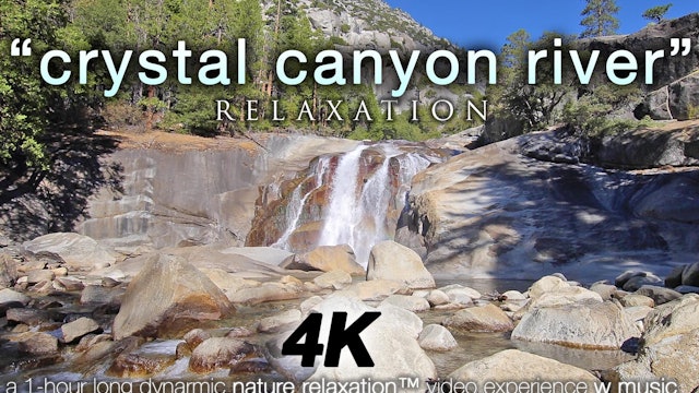 Crystal Canyon River w MUSIC 1 HR Dynamic Nature Relaxation Video