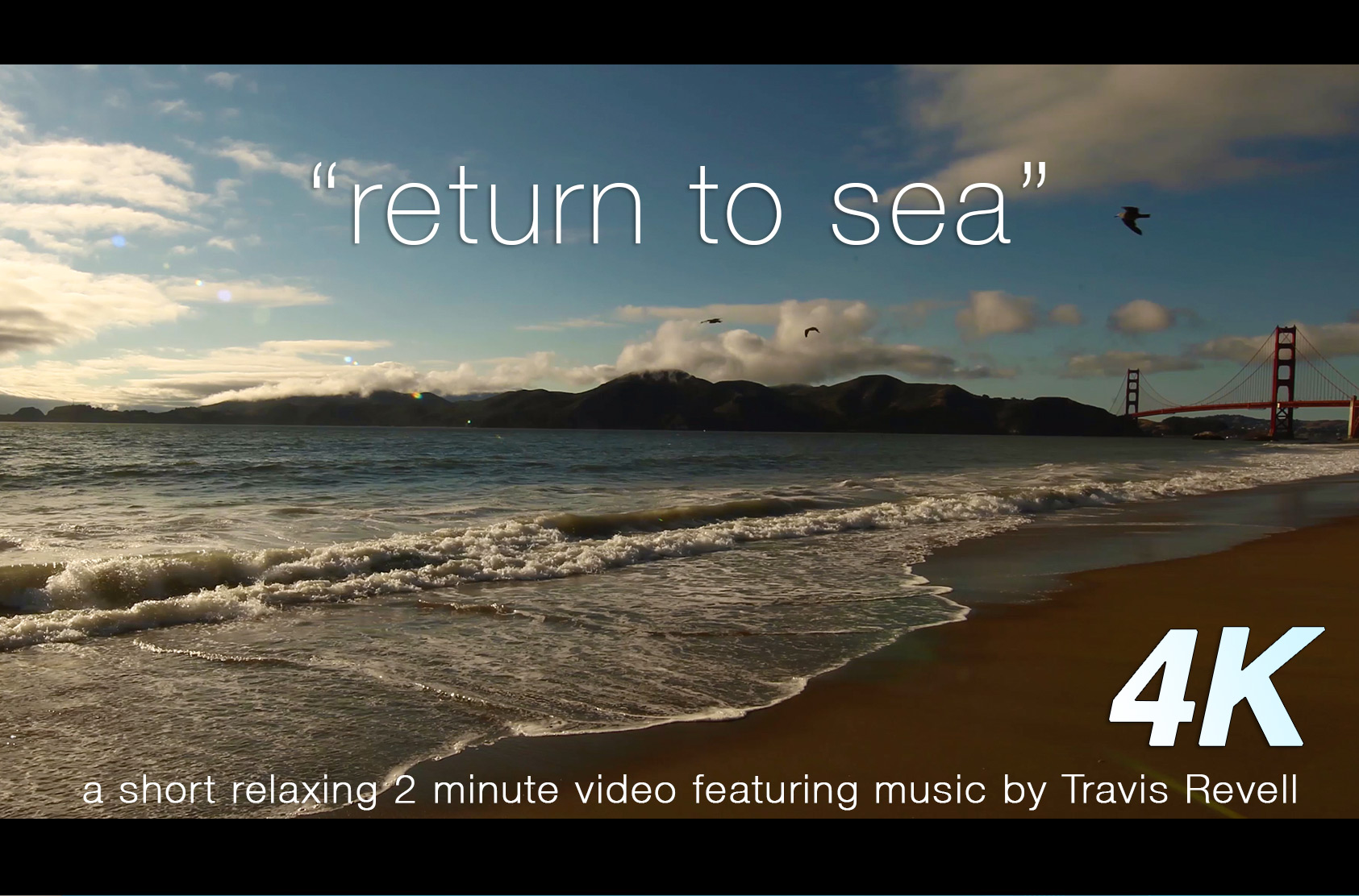 Return to Sea 2 Minute Nature Music Video