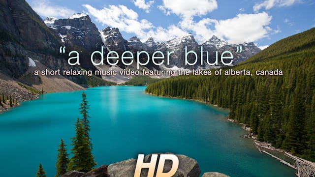 A Deeper Blue 7 Min Music + Nature Re...