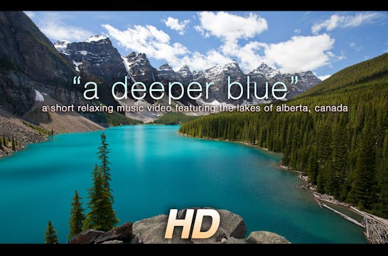 A Deeper Blue 7 Min Music + Nature Re...