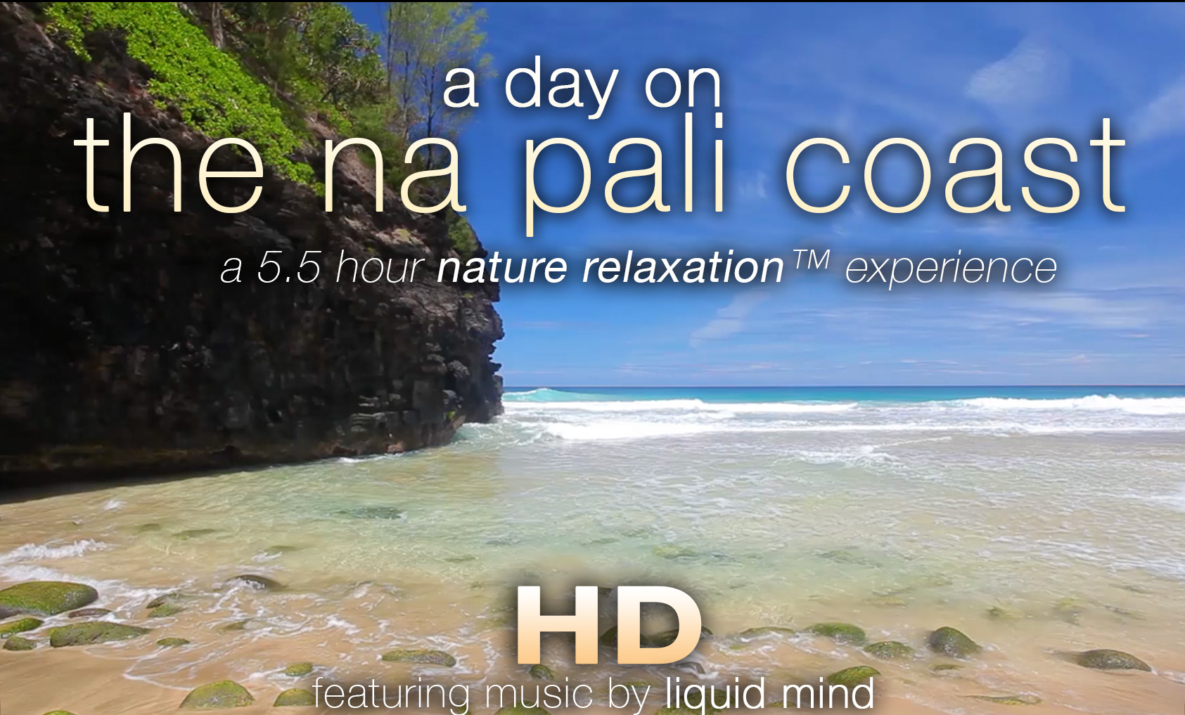 A Day on the Napali Coast MUSIC + NATURE 5.5 HR Relaxation