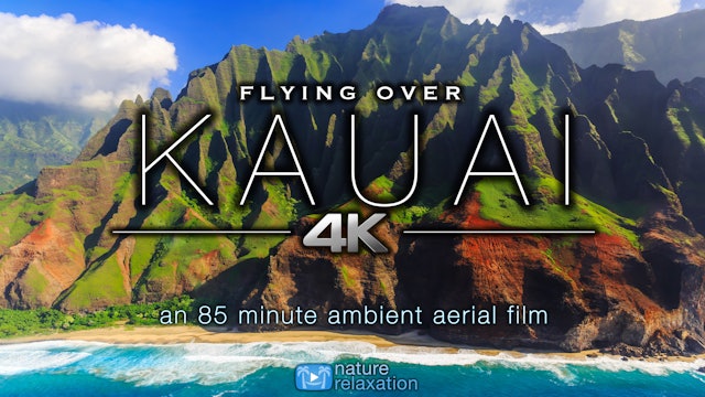 Flying Over KAUAI 85 Minute Ambient Aerial Film + Music & Nature Sounds