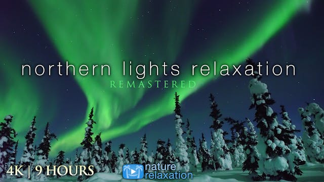 Northern Lights Relaxation Remastered...