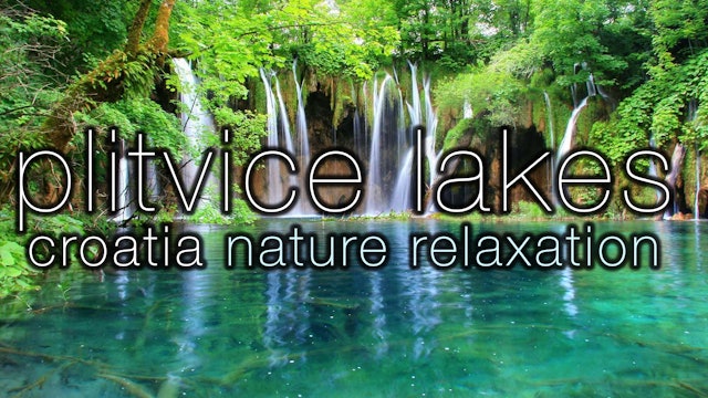 Waterfall Paradise: Plitvice Lakes, Croatia 1 HR