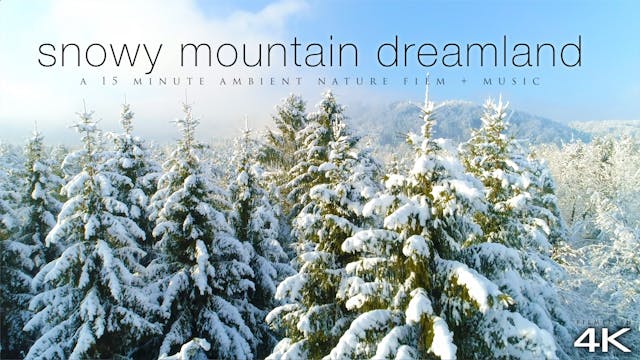 Snowy Mountain Dreamland 15 Min Natur...