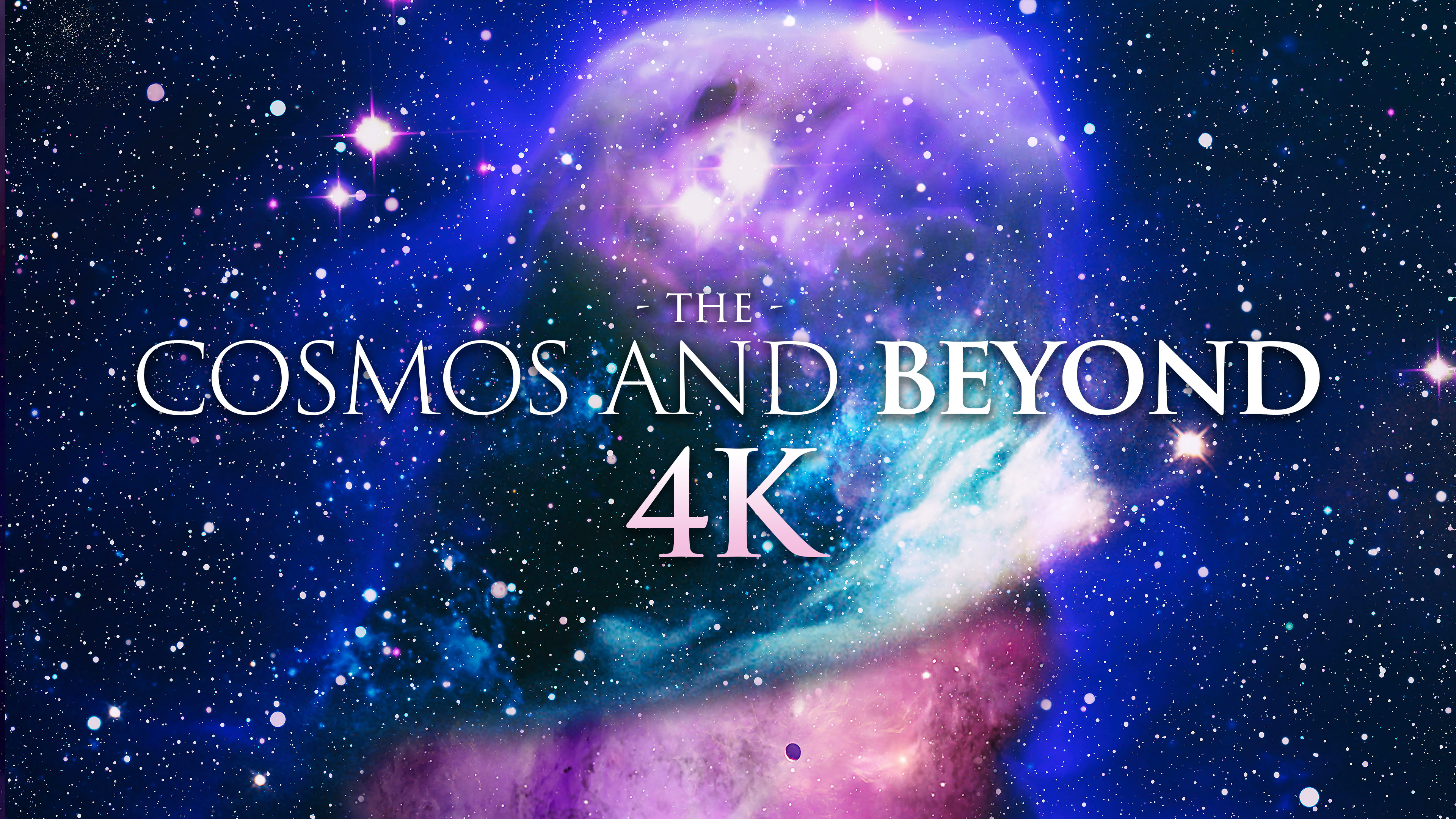 The Cosmos and Beyond 4k 2 Hour Nature Relaxation w Music