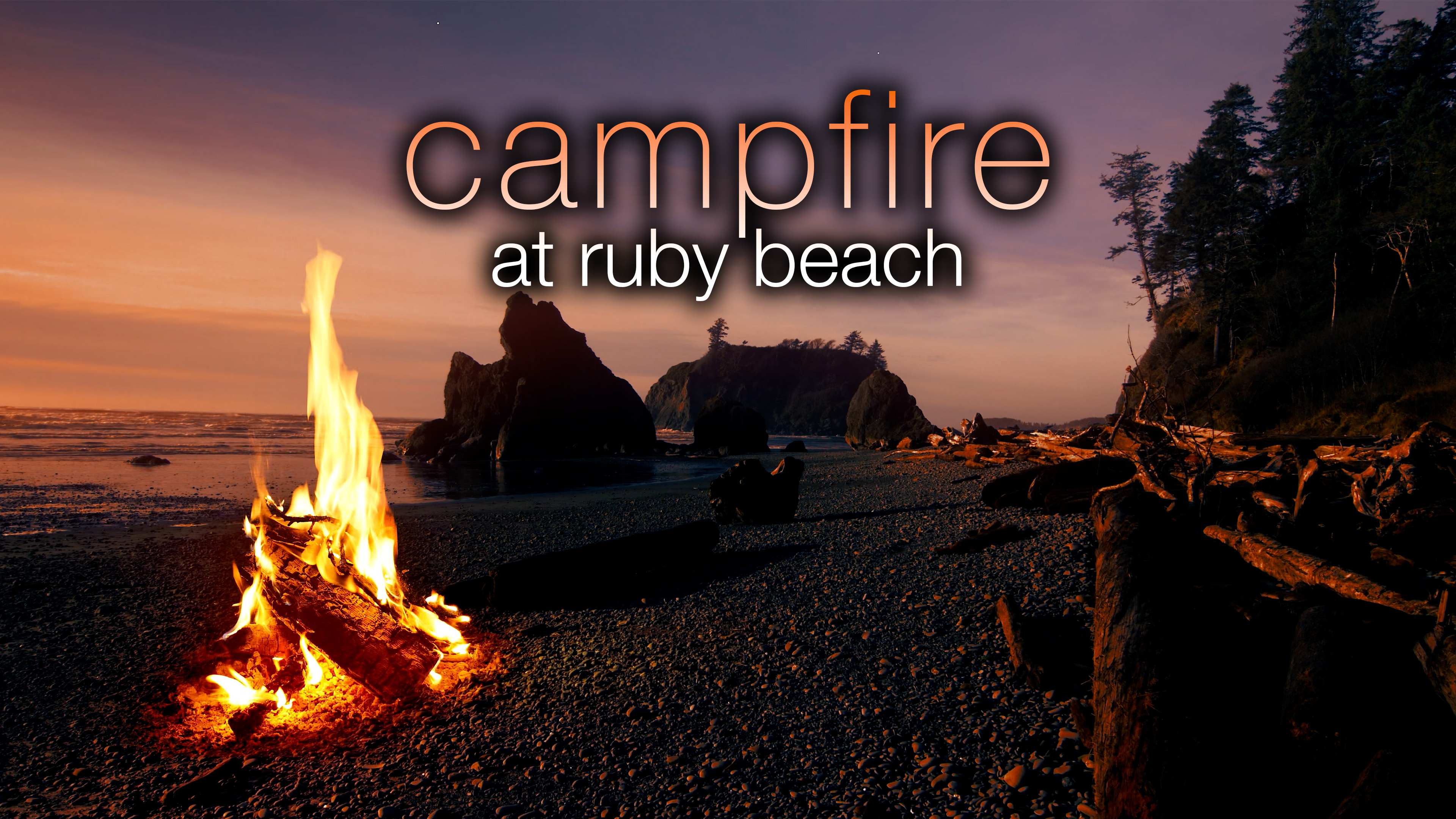 Campfire at Ruby Beach - 1HR, 4K