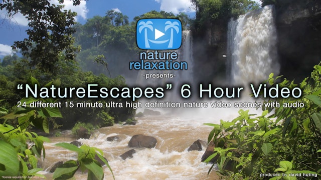Naturescapes 6 HOUR Dynamic Nature Film -24 Scenes