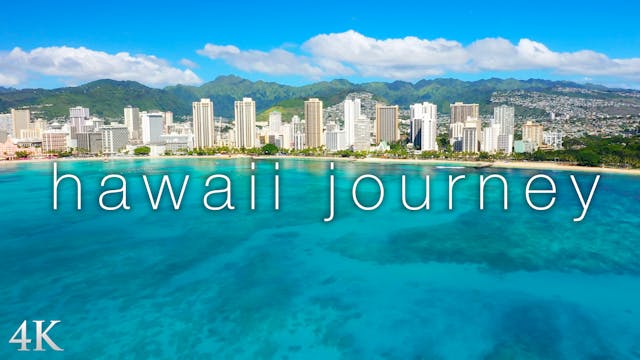 Hawaii Journey - 12H in 4K Islands of...