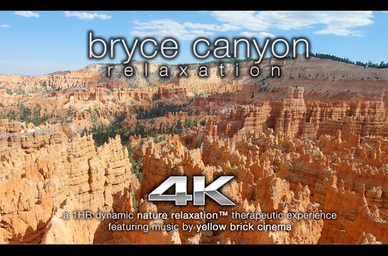 Bryce Canyon Nature Relaxation 1HR Music Only 4K