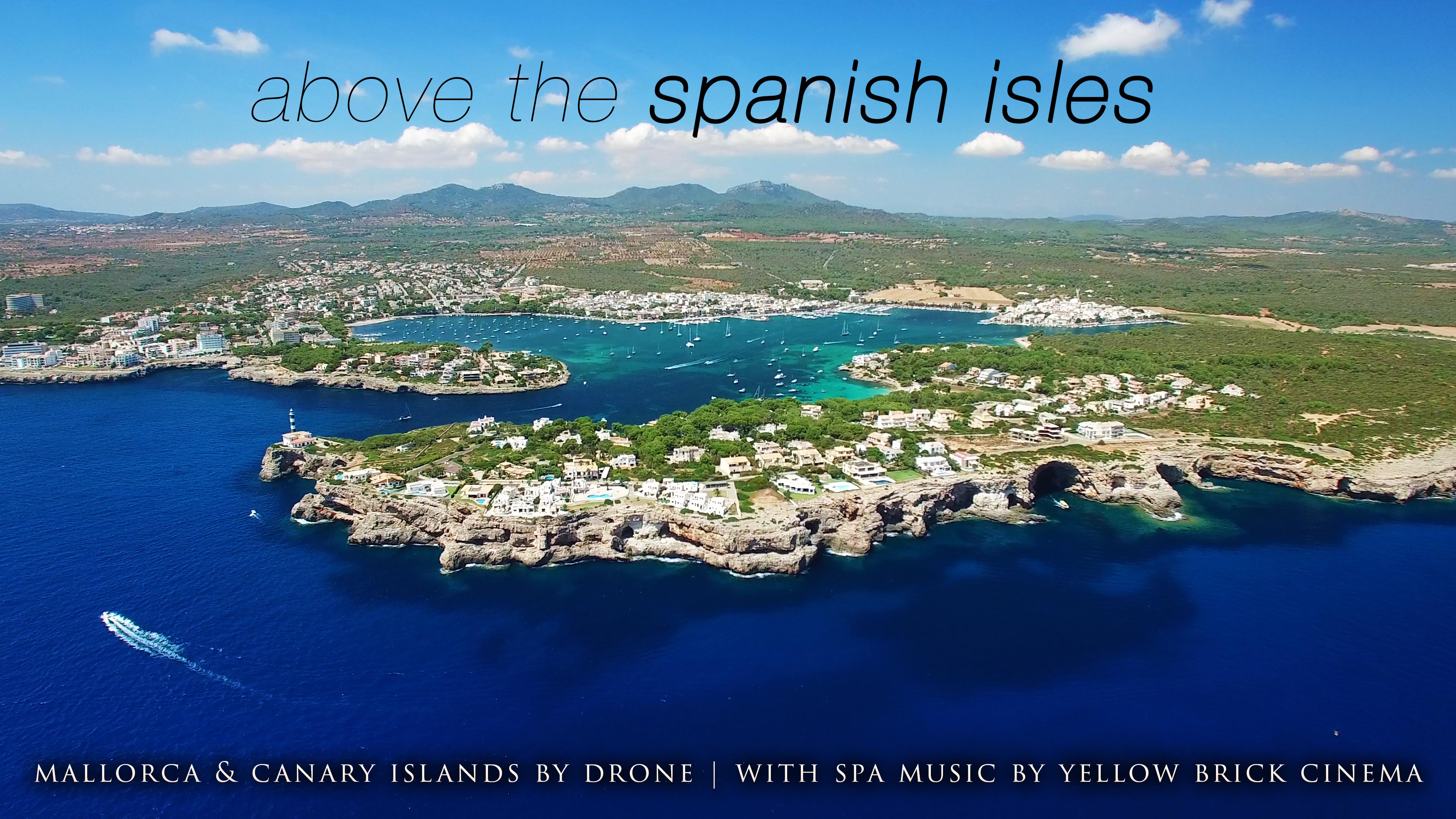 Above the Spanish Islands (Spa Music Version)  Dynamic 50 Min Film - Mallorca & Canary Nature Relaxation HD + YBC Music