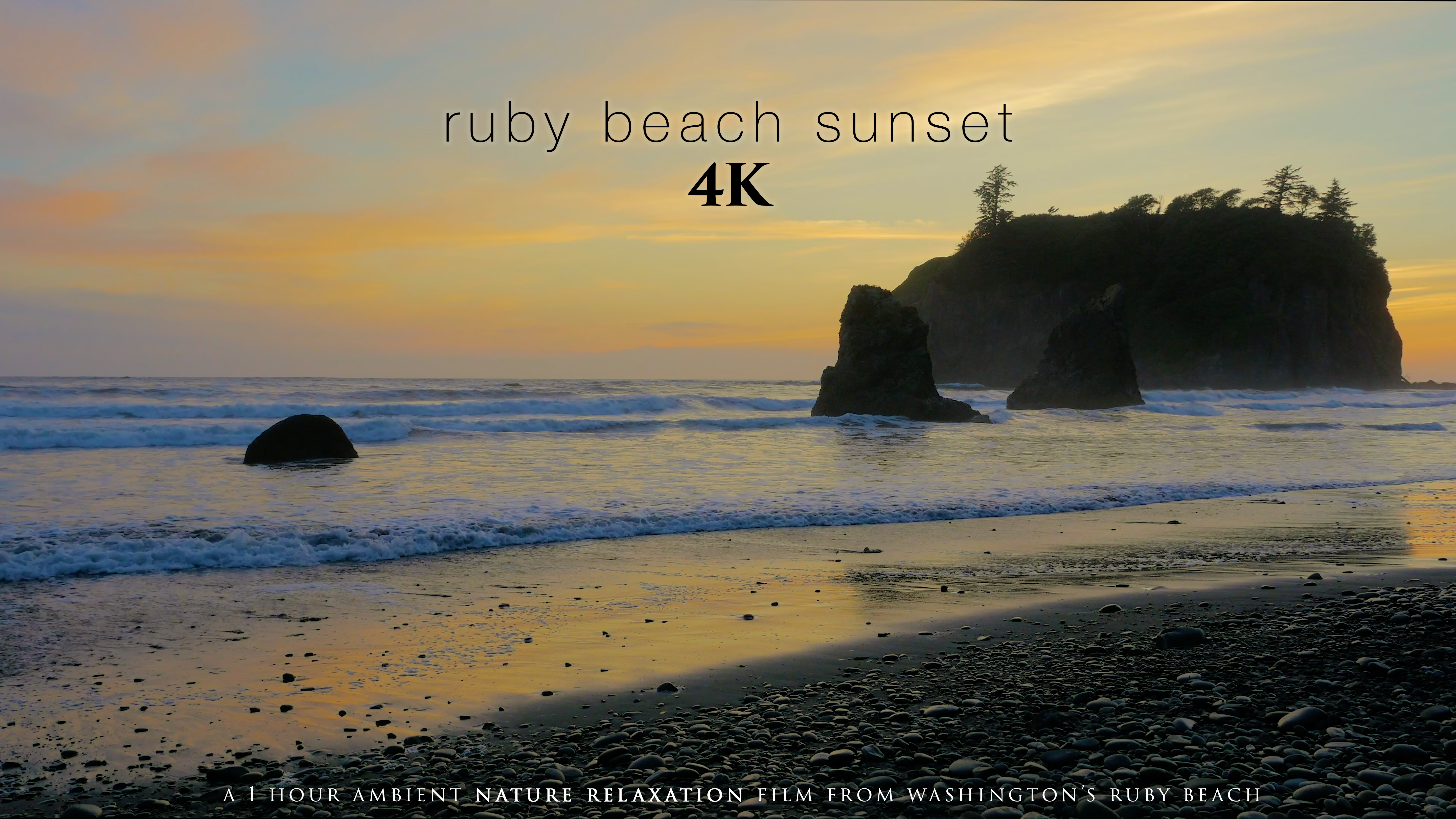 Ruby Beach Sunset 4K 1 Hour Dynamic Nature Film from Washington