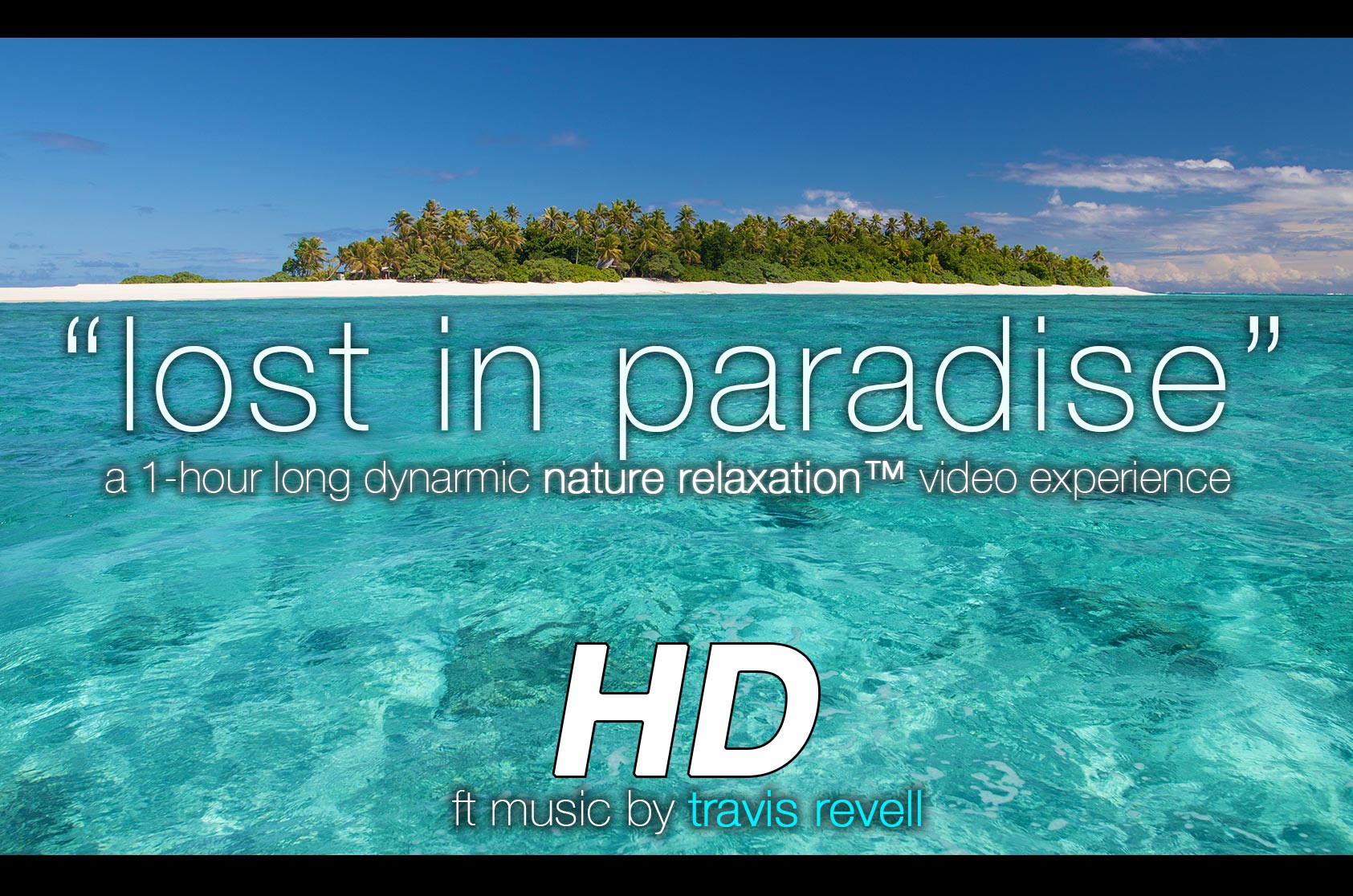 "Lost in Paradise" (w music) 1 HR Dynamic Video