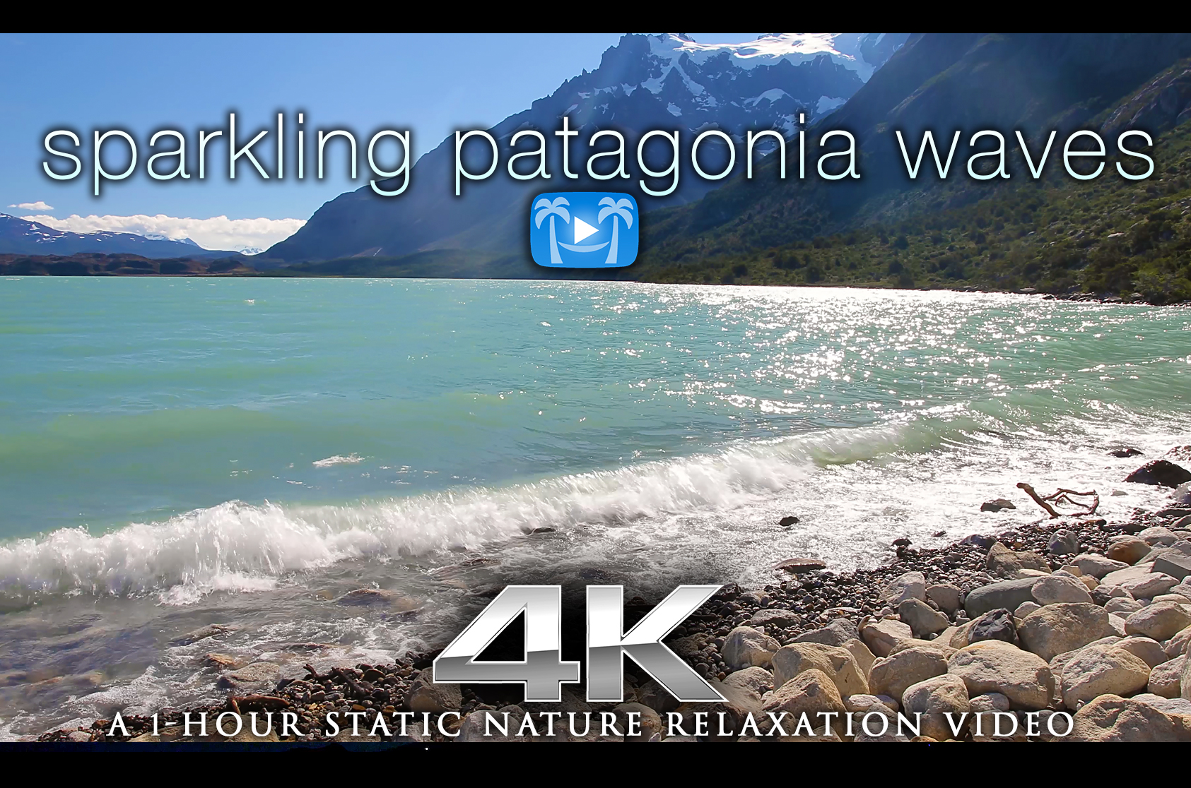 Sparkling Patagonia Waves 1 HR Static Nature Scene