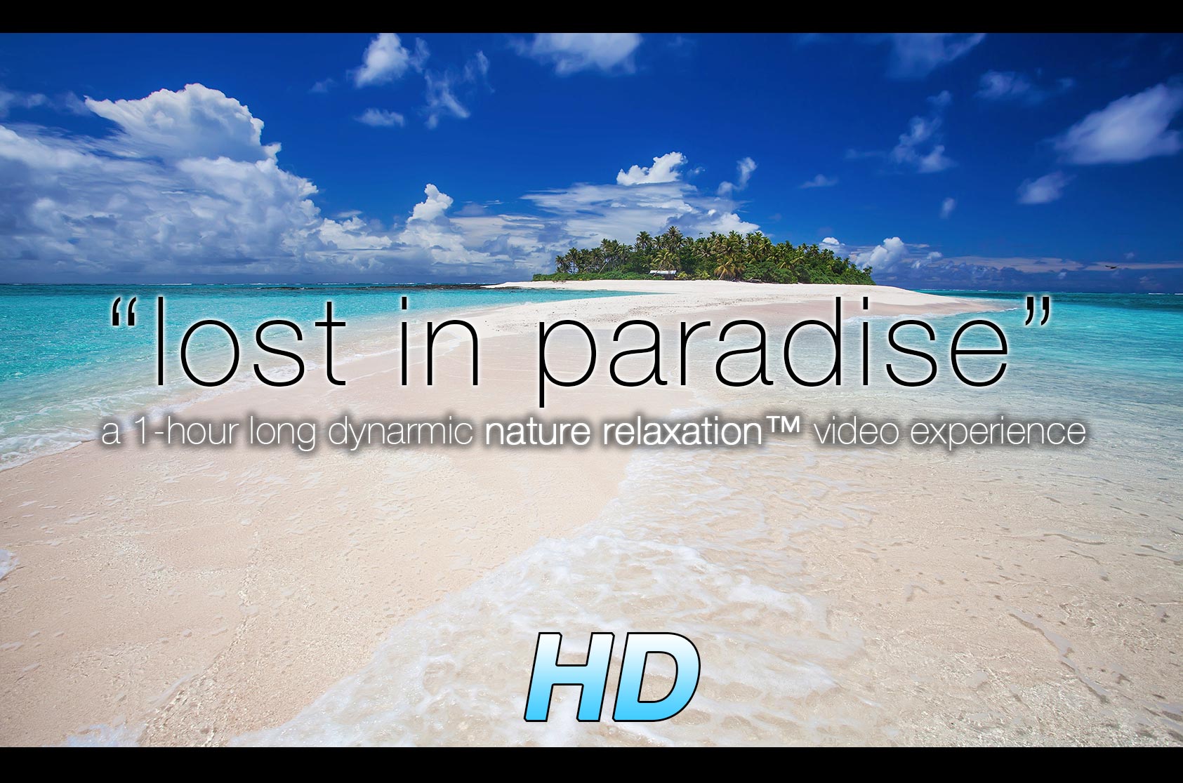 "Lost in Paradise" 1 HR Dynamic Video with Just Nature Sounds