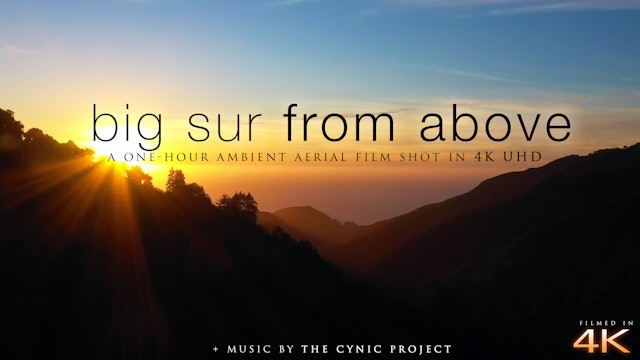 Big Sur From Above 1HR Aerial Dynamic Film + Music - Shot in 4K UHD