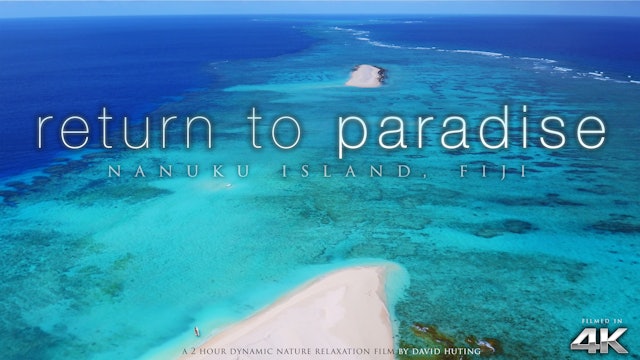 Return to Paradise Fiji 2HR Dynamic Vid (No Music)