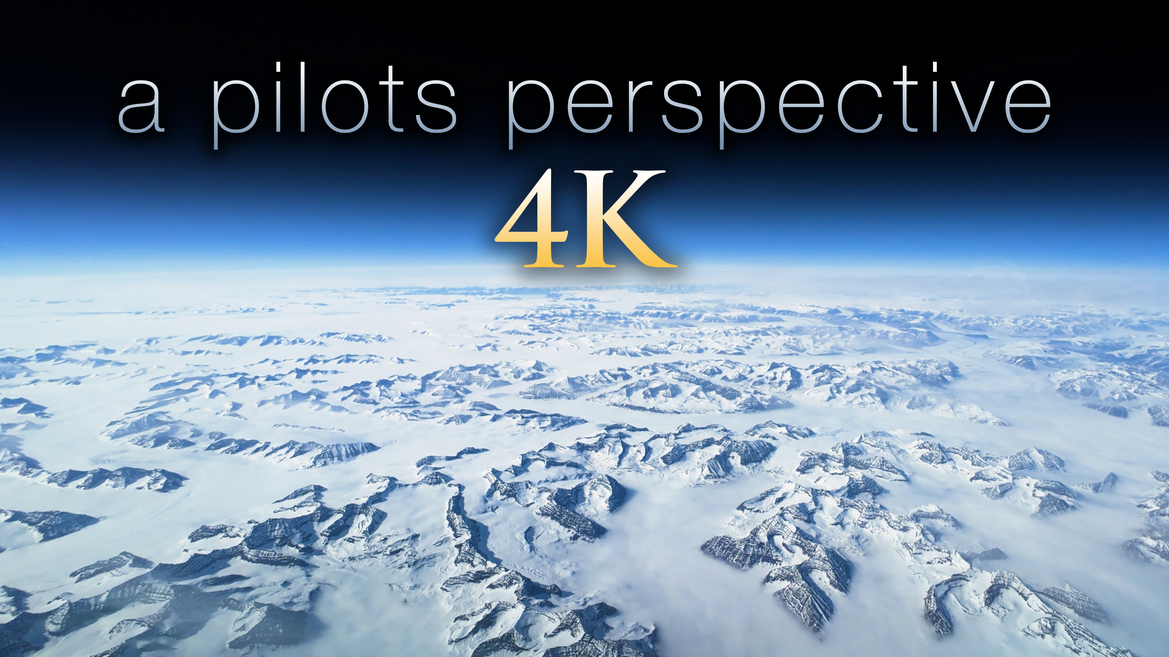 A Pilots Perspective 1: Greenland & North America - 1HR, 4K