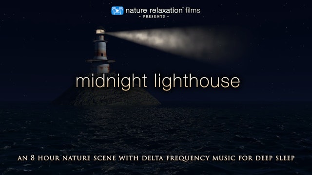 Midnight Lighthouse 8HR Sleep Video w Delta Music HD 1080p
