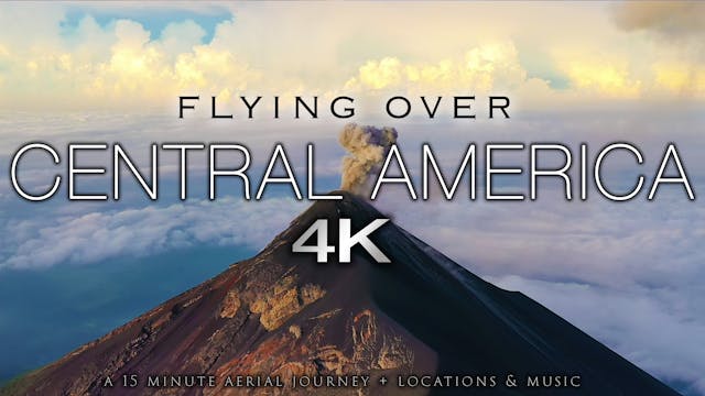 Flying Over Central America (4K) 15 M...
