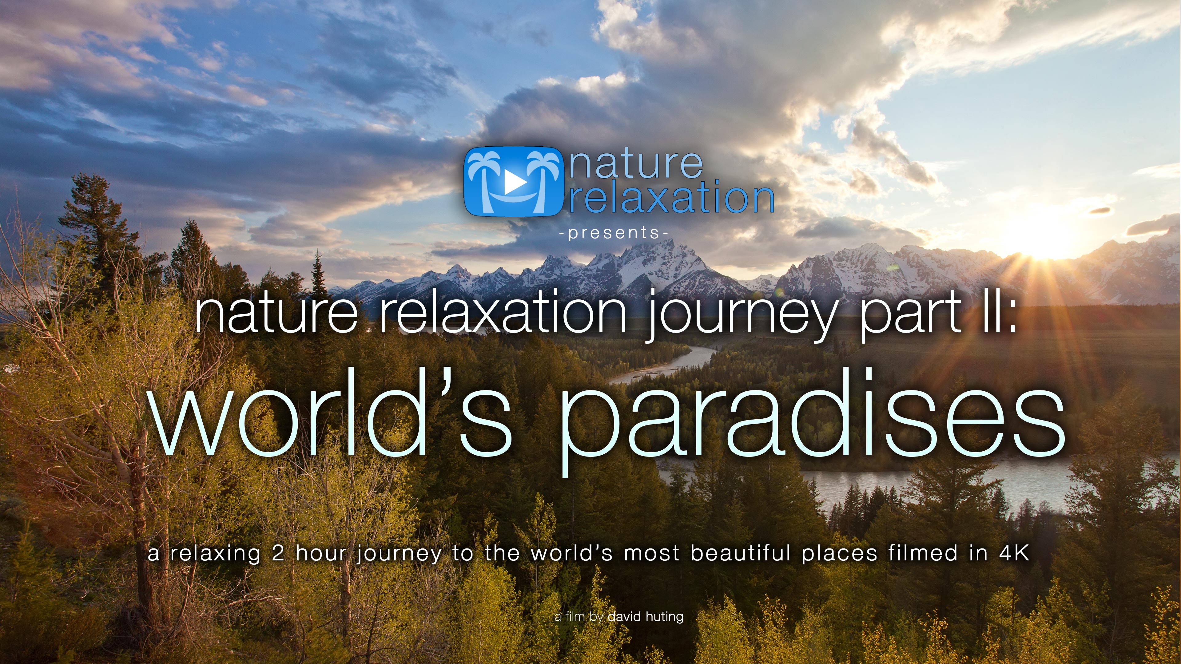 Nature Relaxation Journey Pt II -2 HR Dynamic Film
