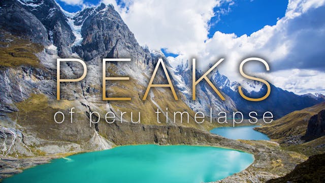 Peaks of Peru Timelapse - 1H, 4K