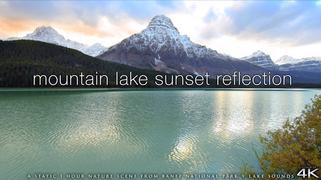Mountain Lake Sunset Reflection 1 Hour Static Nature Scene - Banff Nat'l Park