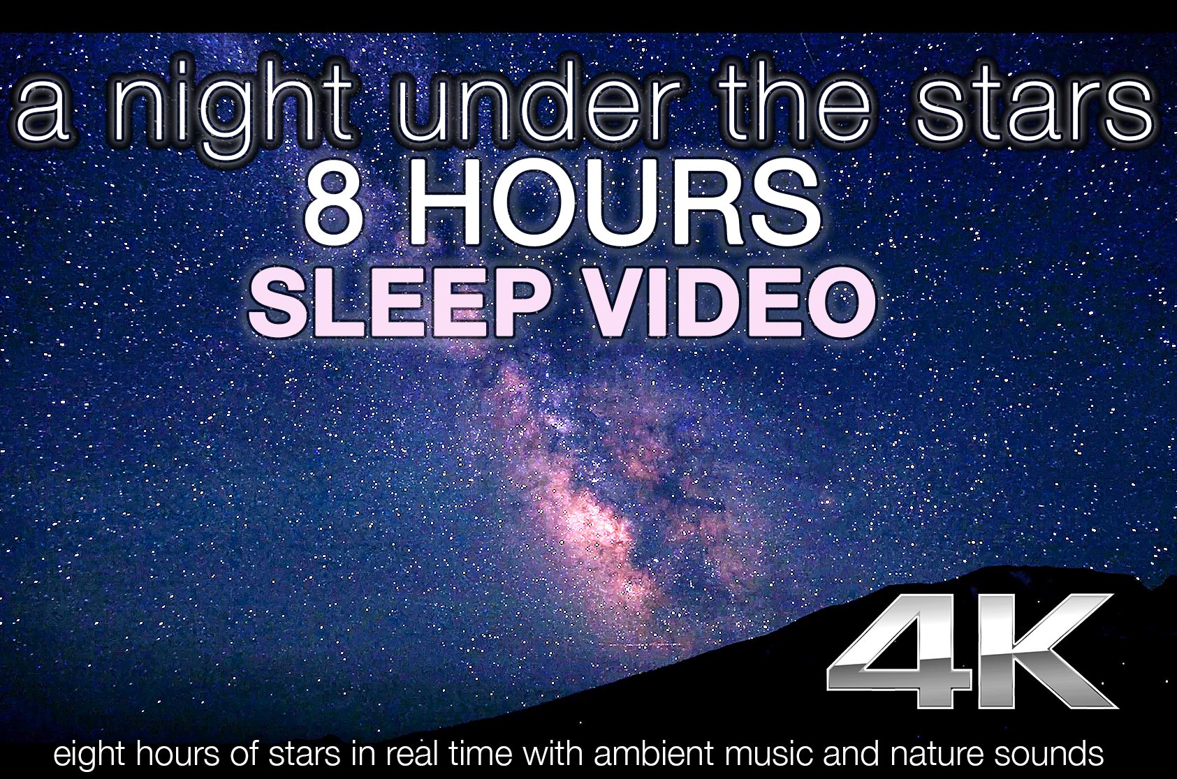 A Night Under the Stars 8 HR Sleep Video HD