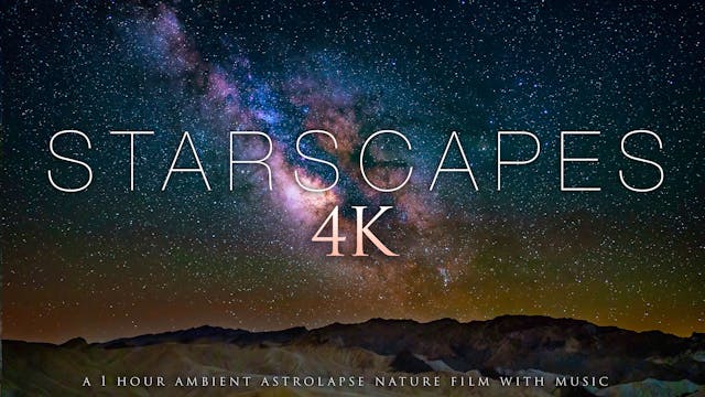 STARSCAPES 4K 1 HR Astro Timelapse Fi...