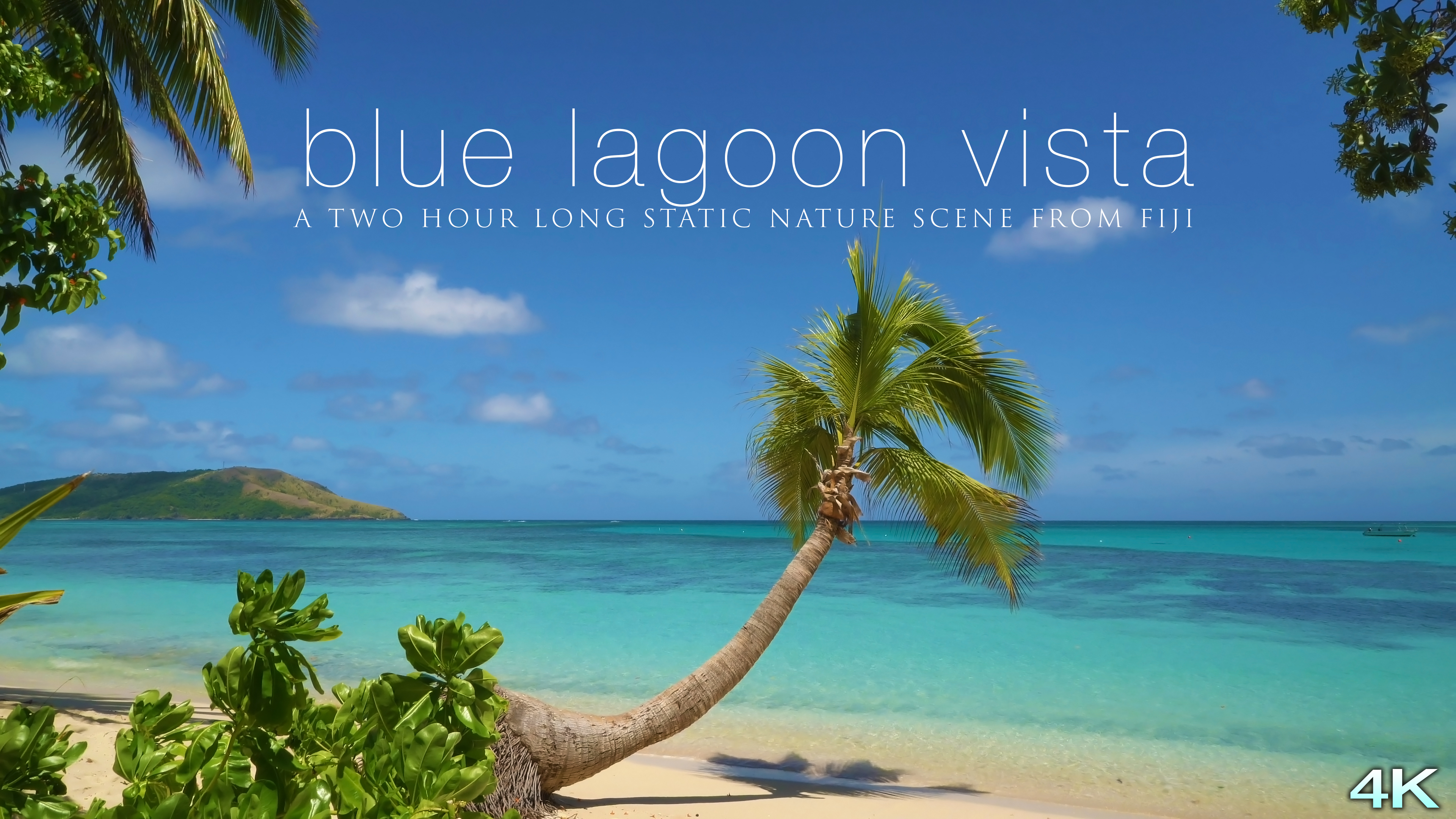 Blue Lagoon Vista 2 Hour Static 4K Nature Scene - Fiji Islands