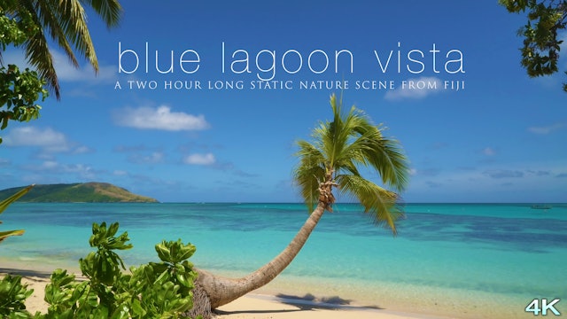 Blue Lagoon Vista 2 Hour Static 4K Nature Scene - Fiji Islands