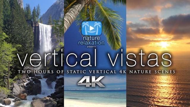 Vertical Vistas 2 HR Dynamic Nature Video