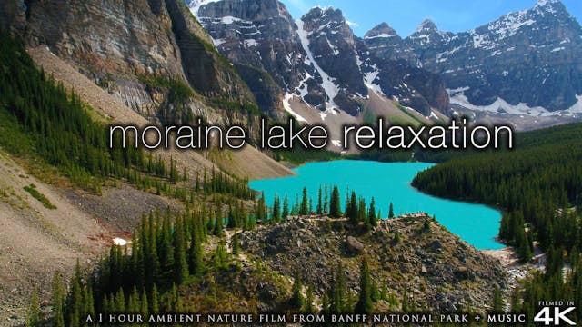Moraine Lake Relaxation (4K) 1 HR Dyn...