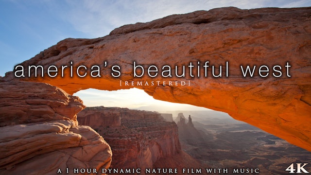America's Beautiful West (+Music) 2020 4K Remastered Signature Dynamic Film