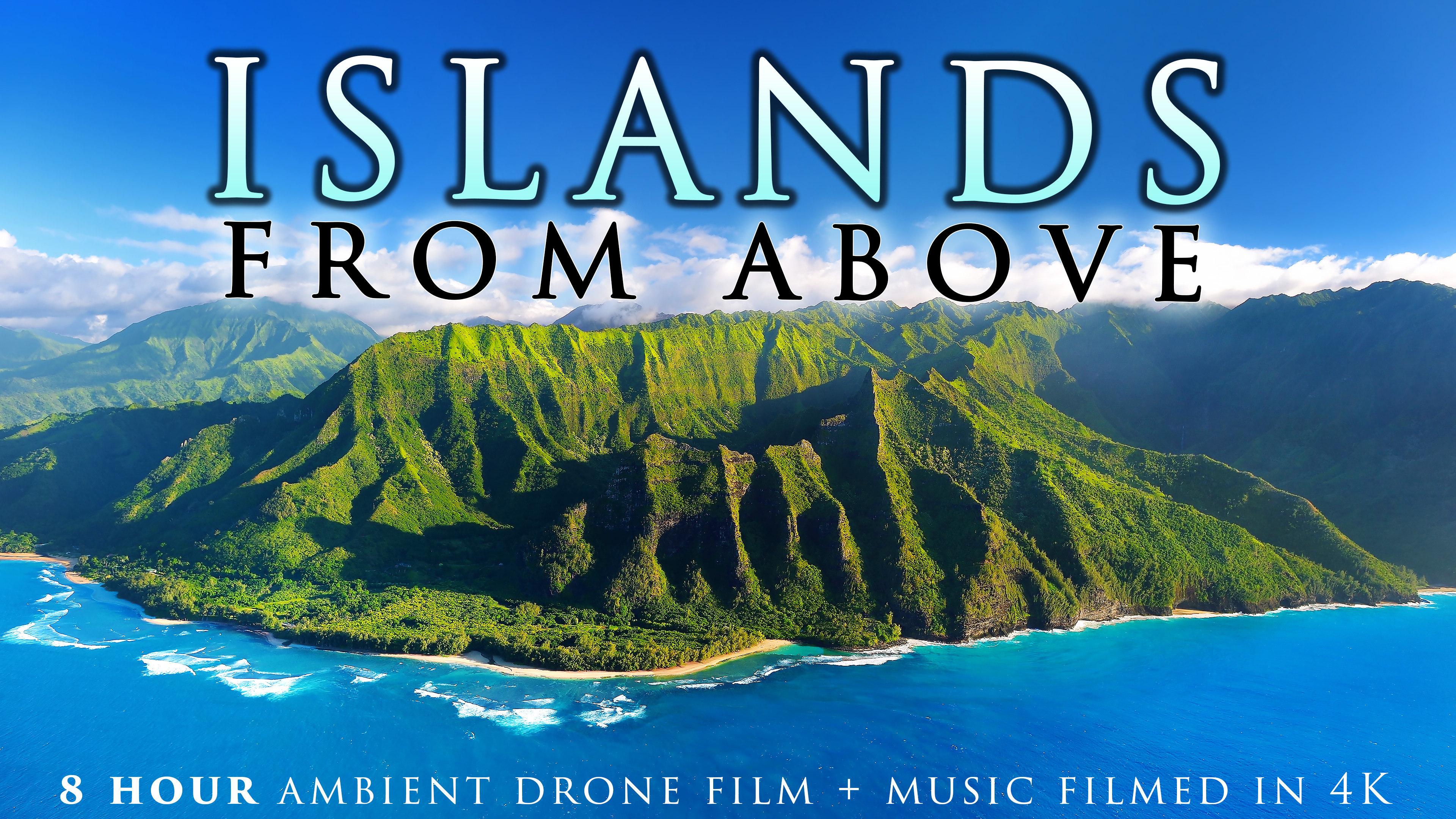 ISLANDS FROM ABOVE (4K) 8 Hour Aerial / Drone Films with Music